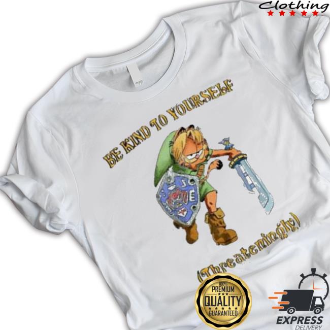 Be Kind To Yourself Threateningly Garfield Crewneck Sweatshirt Be Kind To Yourself Threateningly Garfield Hooded Sweatshirt