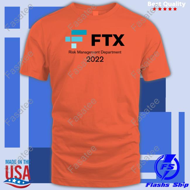 Ftx Risk Management Department 2022 T Shirt Wclementeiii