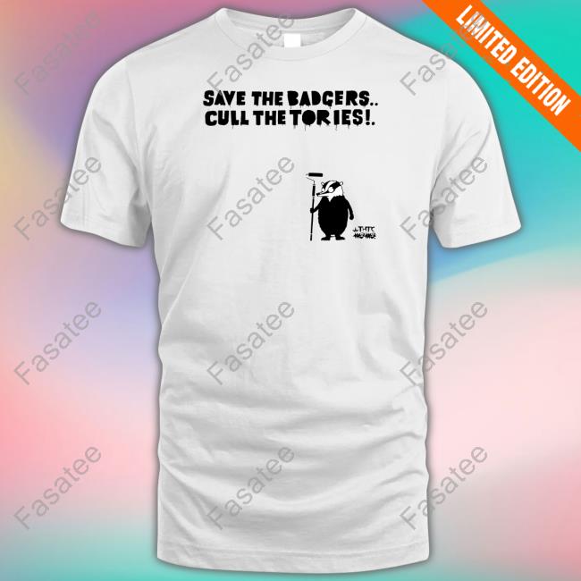 Adam Brooks Save The Badgers Cull The Tories T Shirt