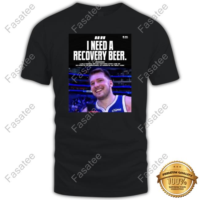 Luka Doncic I Need A Recovery Beer Sweatshirt