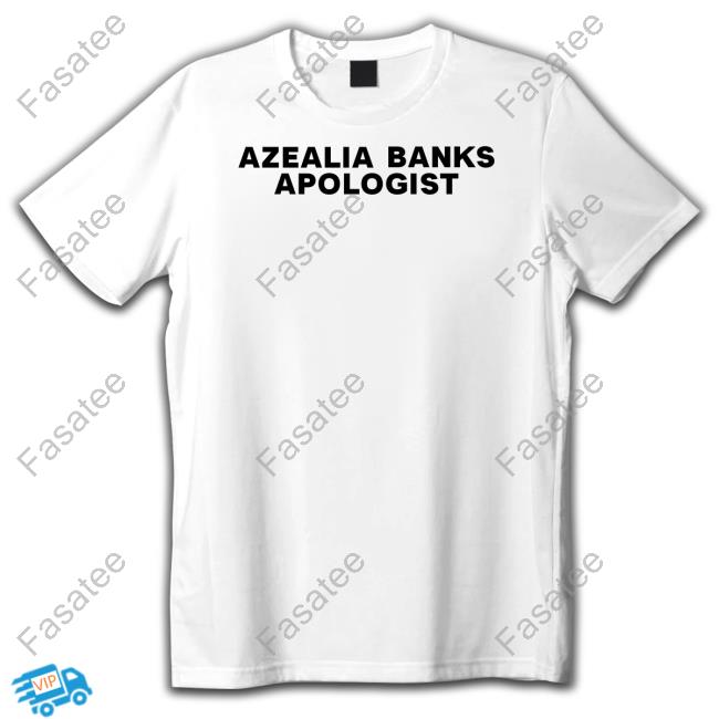 Top Azealia Banks Apologist New Shirt