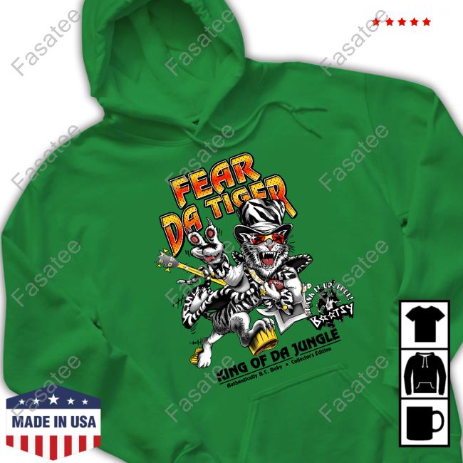 Fear Da Tiger King Of Da Jungle T Shirts Fear Da Tiger King Of Da Jungle Long Sleeve T Shirt