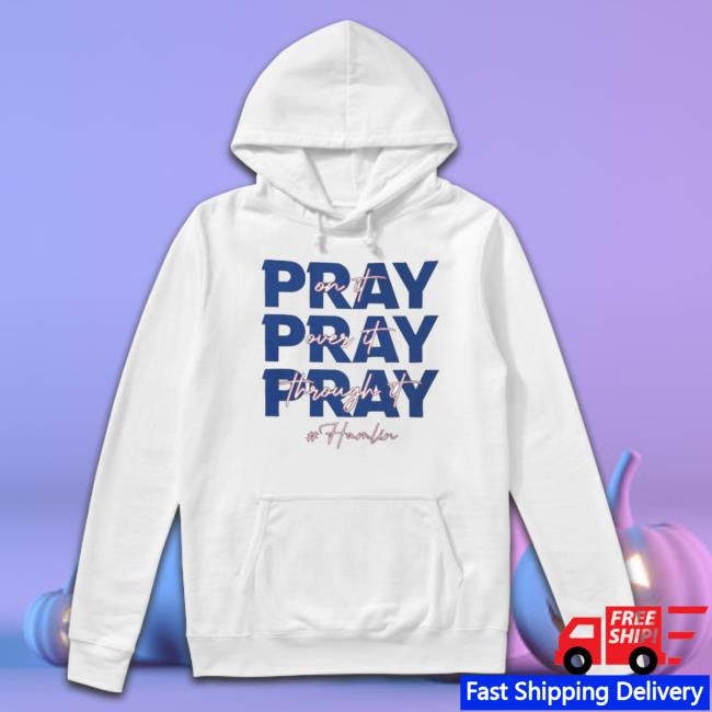 Pray For Hamlin Over It On It Shirt Pray For Hamlin Over It On It t- shirt