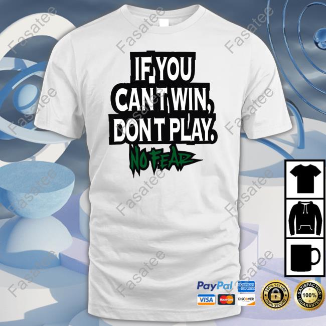 Krebstar10000 If You Cant Win Dont Play No Fear Long Sleeve T Shirt
