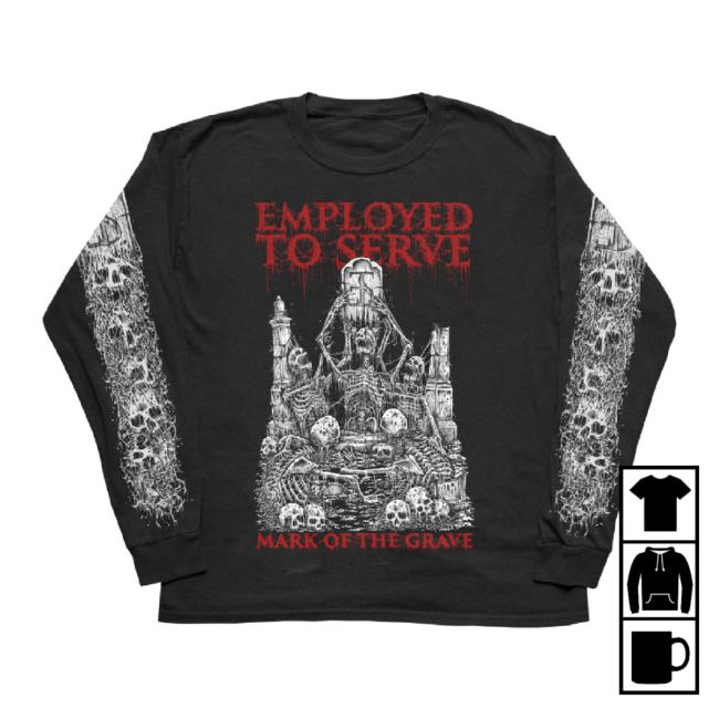 Official Employed To Serve Mark Of The Grave Sweatshirt