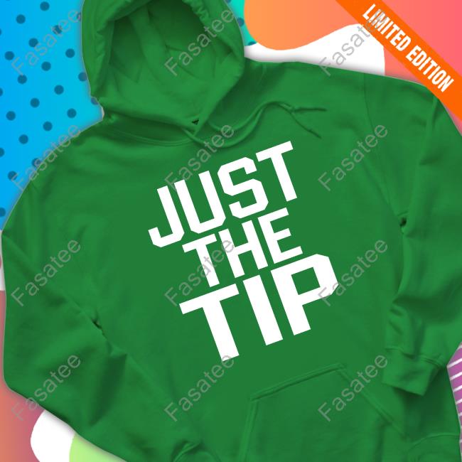 Just The Tip Hoodie