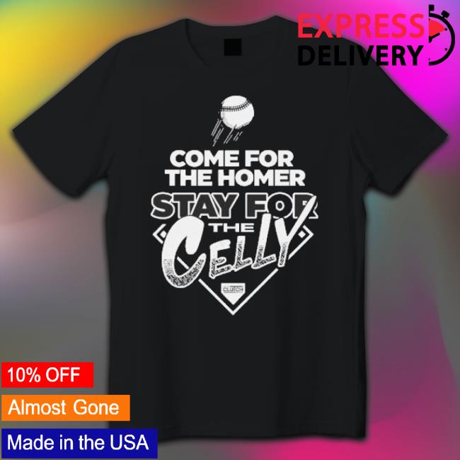 Official Come For The Homer Stay For The Celly Front & Back Shirt