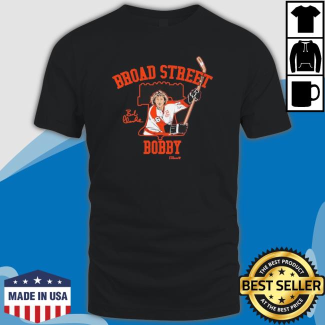 Official Bobby Clarke Broad Street Bobby Signature Shirt