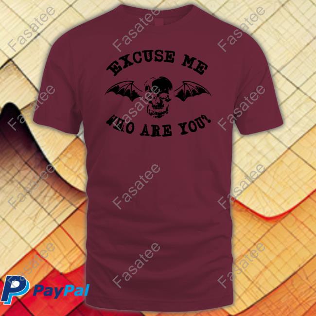 Emway608 Excuse Me Who Are You Sweatshirt Emway608 Excuse Me Who Are You Shirts