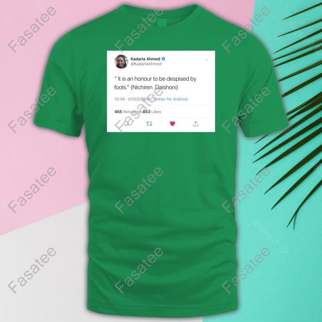 Kadaria Ahmed It Is Honour To Be Despised By Fools Nichiren Daishoni Long Sleeved T-Shirt