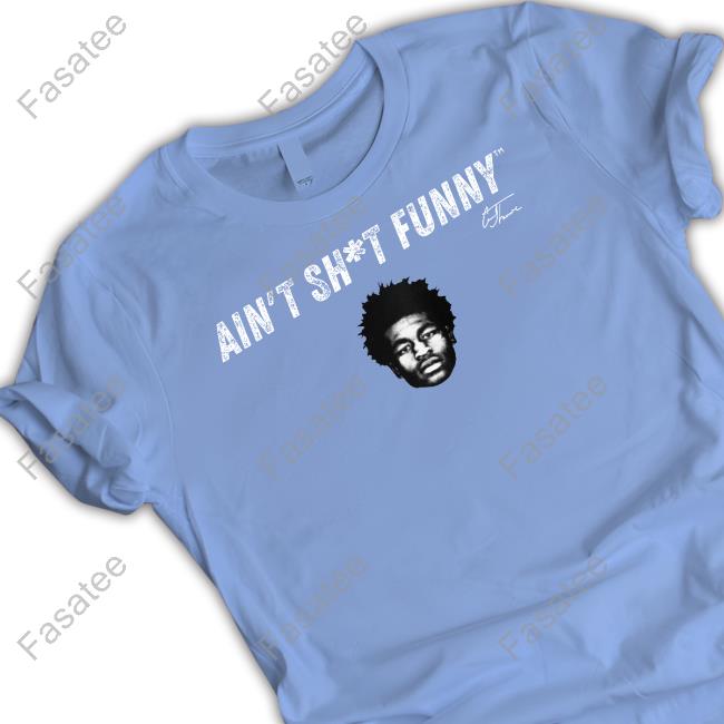 Ct Ain’t Shit Funny Face Sweatshirt Cam24thomas Merch
