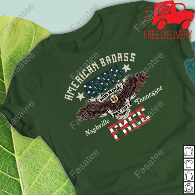 American Badass Born Kid Rock Nashville Tennessee Free T Shirt