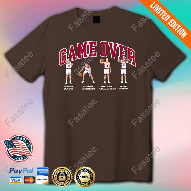 The Indiana Nil Store Game Over Shaan Burke Hogan Orbaugh Nathan Childress Mike Shipp Shirts