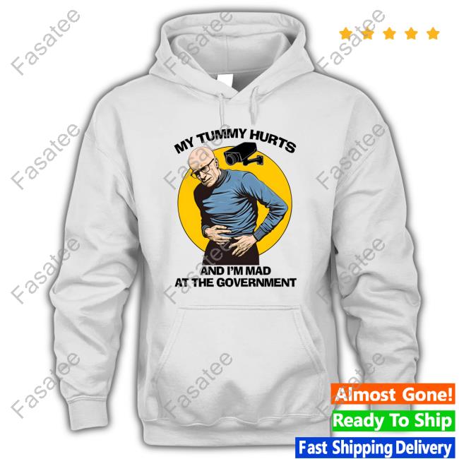 Foucault My Tummy Hurt And I'm Mad At The Government Tee