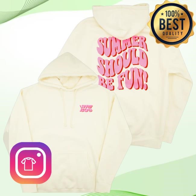 Drinkloverboy Merch Store Summer Should Be Fun Shirts