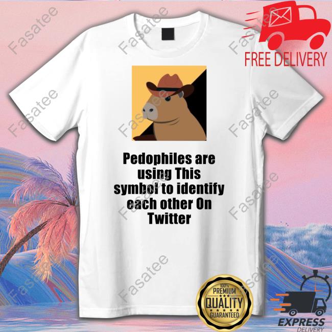 Pedophiles Are Using This Symbol To Identify Each Other On Twitter Tee Shirts LibertyCappy