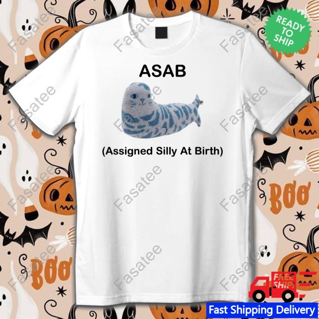 Aly Picckl Asab Assigned Silly At Birth T Shirt