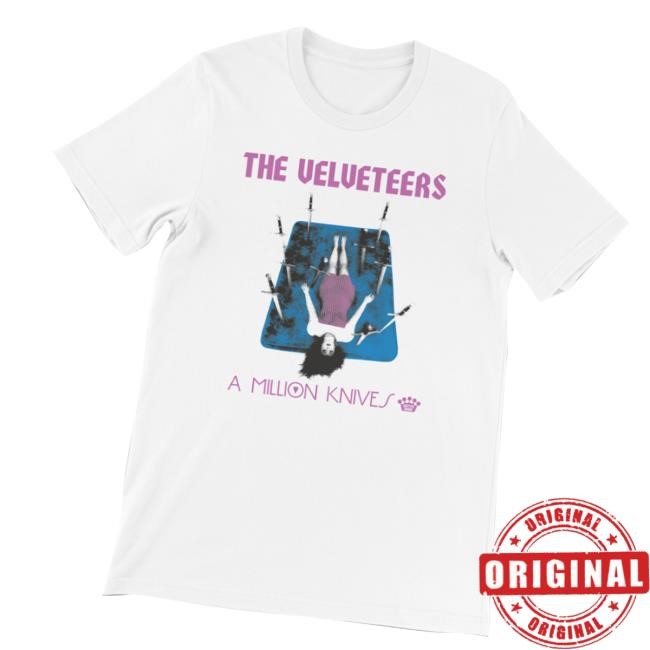 The Velveteers A Million Knives New Shirt