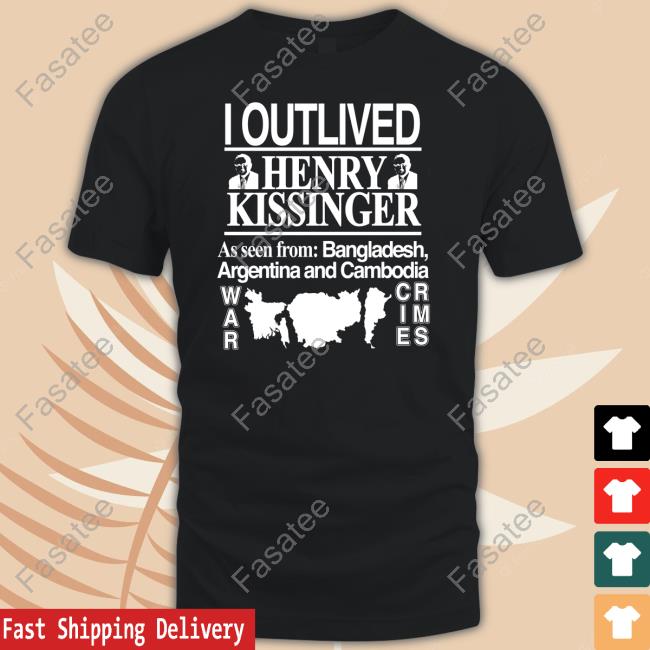Barelylegal Store I Outlived Henry Kissinger Shirt