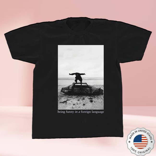 Official The 1975 Apparel Clothing Merch Shop Store The1975 Being Funny In A Foreign Language Tee Shirt