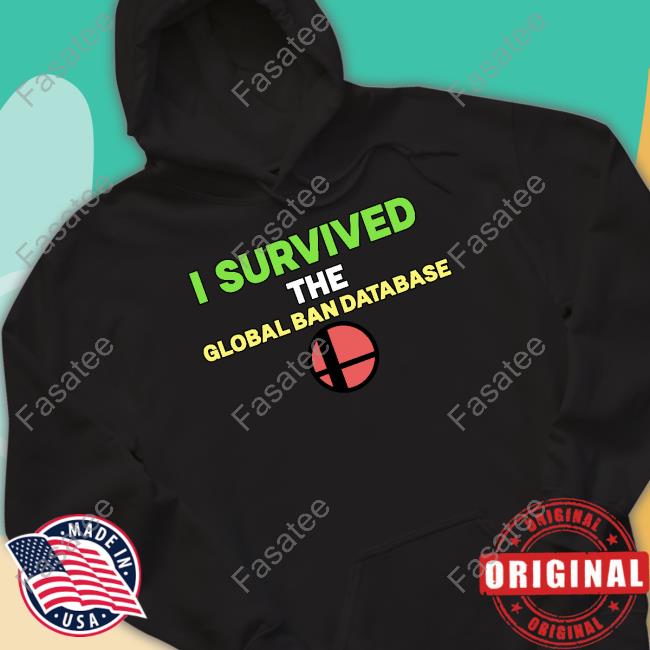 I Survived The Global Ban Database Funny T Shirt Streamlabs