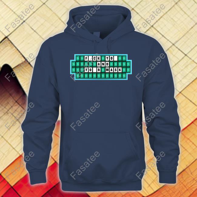 Fuck You And Your Mask Sweatshirt