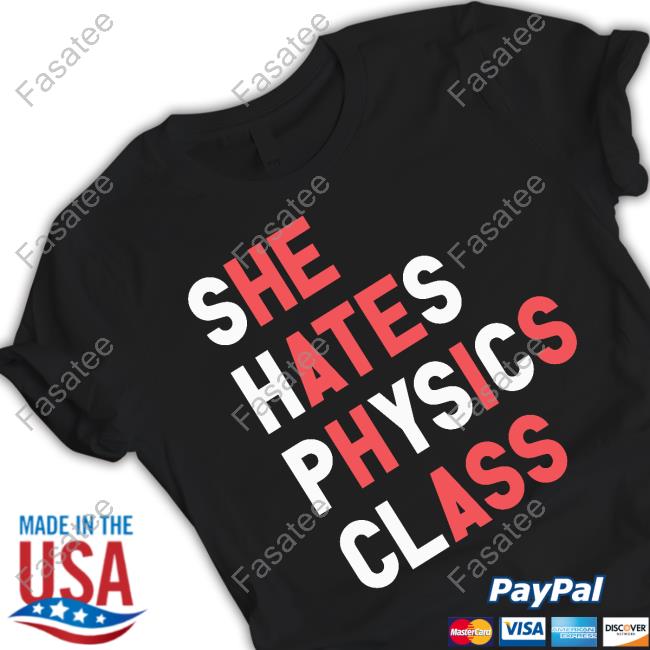 Got Funny Merch She Hates Physics Class Sweatshirt