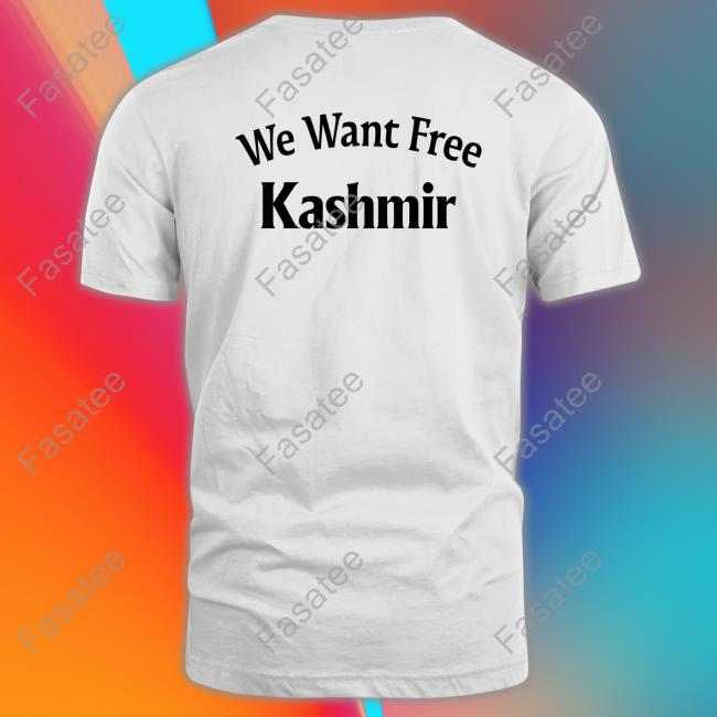 I Want Free Kashmir T Shirt Anas Kashmiri