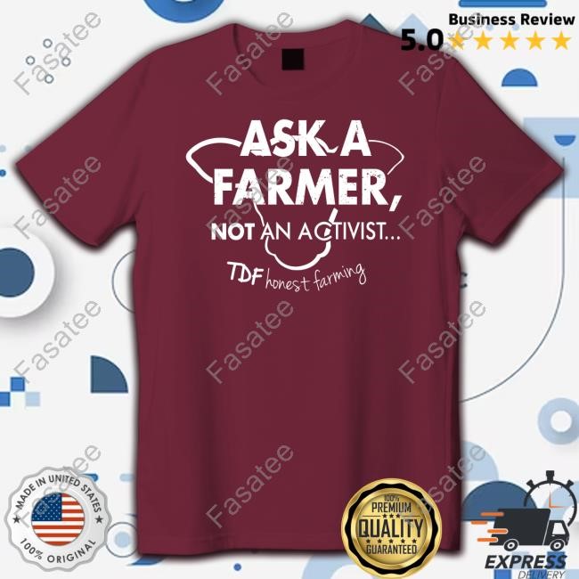Ask A Farmer Not An Activist Hoodie Sweatshirt