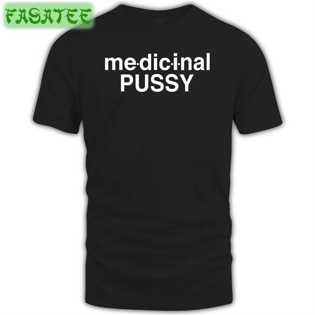 Medicinal Pussy Hoodie Shirtsthtgohard