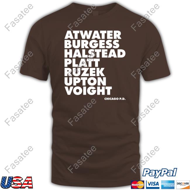 Atwater Burgess Halstead Platt Ruzek Upton Voight Shirt, T Shirt, Hoodie, Sweater, Long Sleeve T-Shirt And Tank Top
