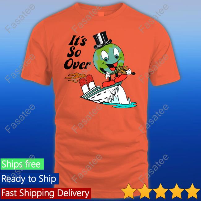 Shirts That Go Hard Shop It's So Over Tee