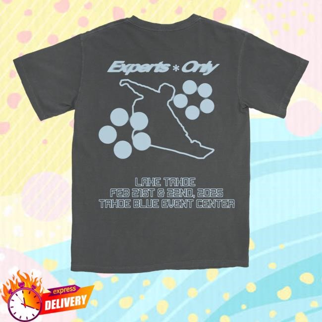 Johnsummit Merch Shop Store Official Experts Only Tahoe T Shirts