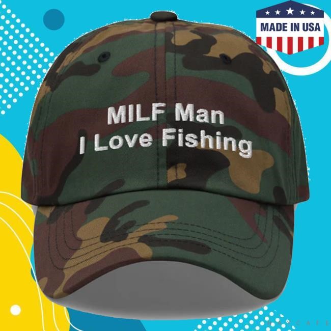 Thegoodshirts Store Milf Man I Love Fishing Camo New Cap