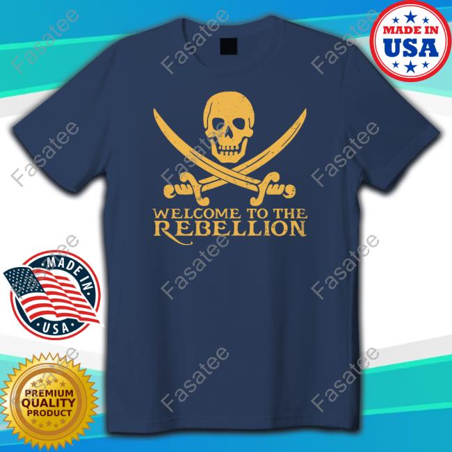 Welcome To The Rebellion Pirate Rebel T-Shirt