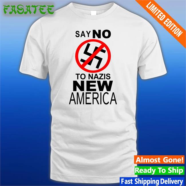 Say No To Nazis New America Hoodie Sweatshirt