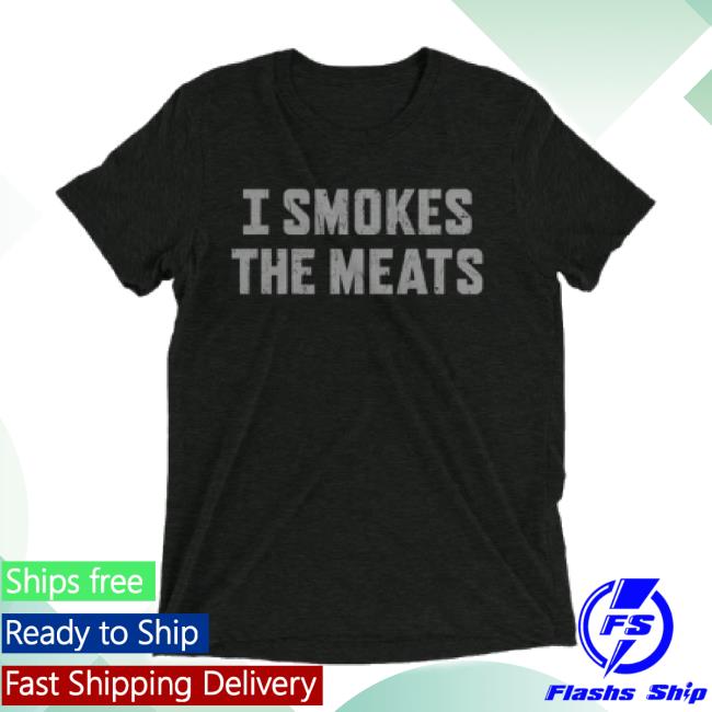 Trending Whiskeyriff Merch Store "I Smokes The Meats" Long Sleeve Tee Whiskeyriff Shop
