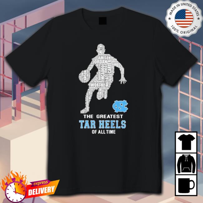 The Greatest North Carolina Tar Heels Of All Time Sweatshirts