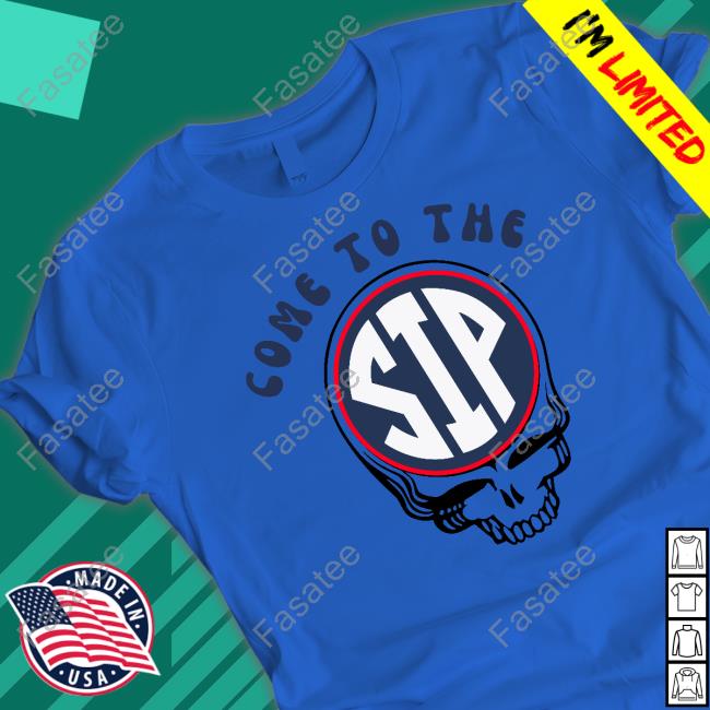 Ole Miss Football Come To The Sip Skull Shirt Lane Kiffin Grateful Reb Come To The Sip Shirt