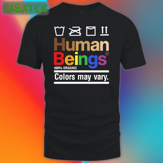 Human Beings Colors May Vary Tee Shirt Wicked Naughty Store