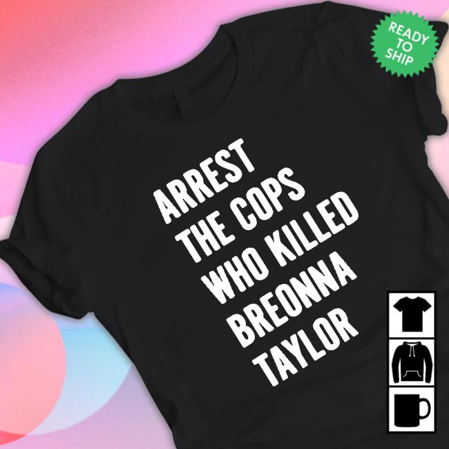 Arrest The Cops Who Killed Breonna Taylor Crewneck Sweatshirt