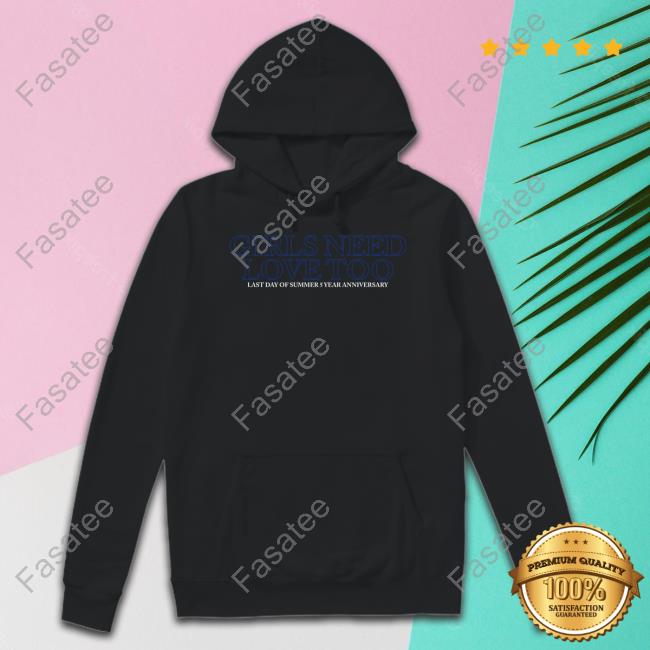 Summer Walker Music Merch Girls Need Love Too Last Day Of Summer 5 Year Anniversary Sweatshirt