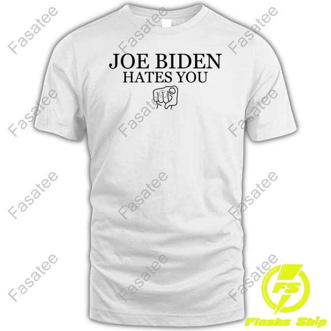 Joe Biden Hates You Long Sleeve Tee Shirt