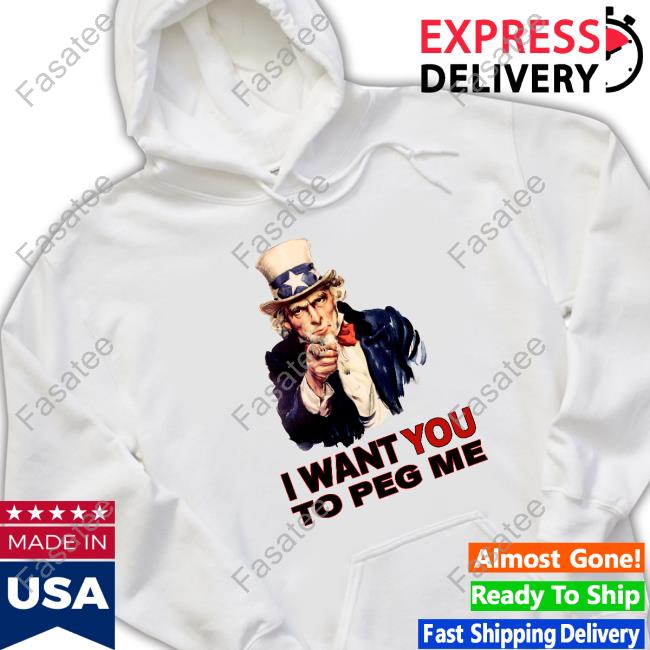 Uncle Sam I Want You To Peg Me Tank Top Oldschoolhat I Want You To Peg Me Sweatshirt