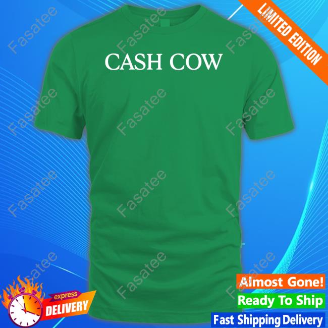 Official Cash Cow Shirt
