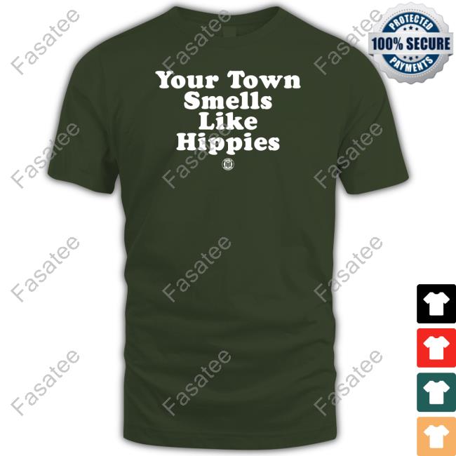 Bbbprinting Store Your Town Smells Like Happies New Shirt