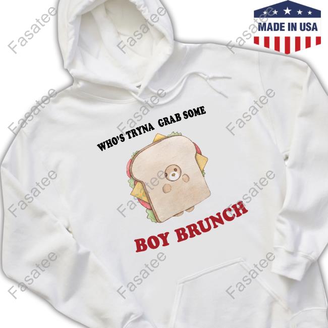 Jmcgg Who's Tryna Grab Some Boy Brunch Shirt Jmcgg Who's Tryna Grab Some Boy Brunch Sweater