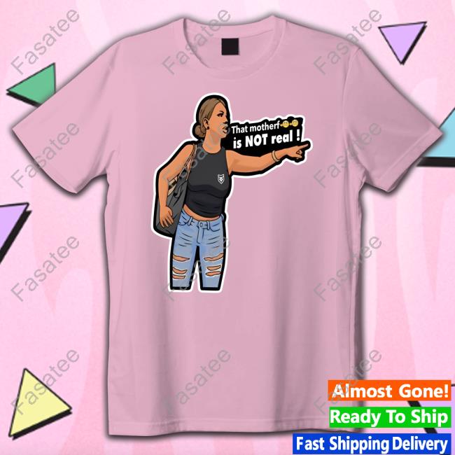 Official Alphafox That Motherf Is Not Real Shirt