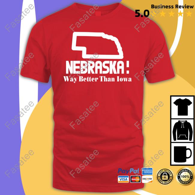 Huskers In Enemy Territory Nebraska Way Better Than Iowa T Shirt