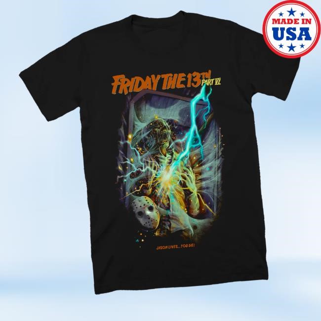 Friday The 13Th Part Vi Jason Lives, You Die Hooded Sweatshirt Cavitycolors Merch Store Shop Jason Lives, You Die
